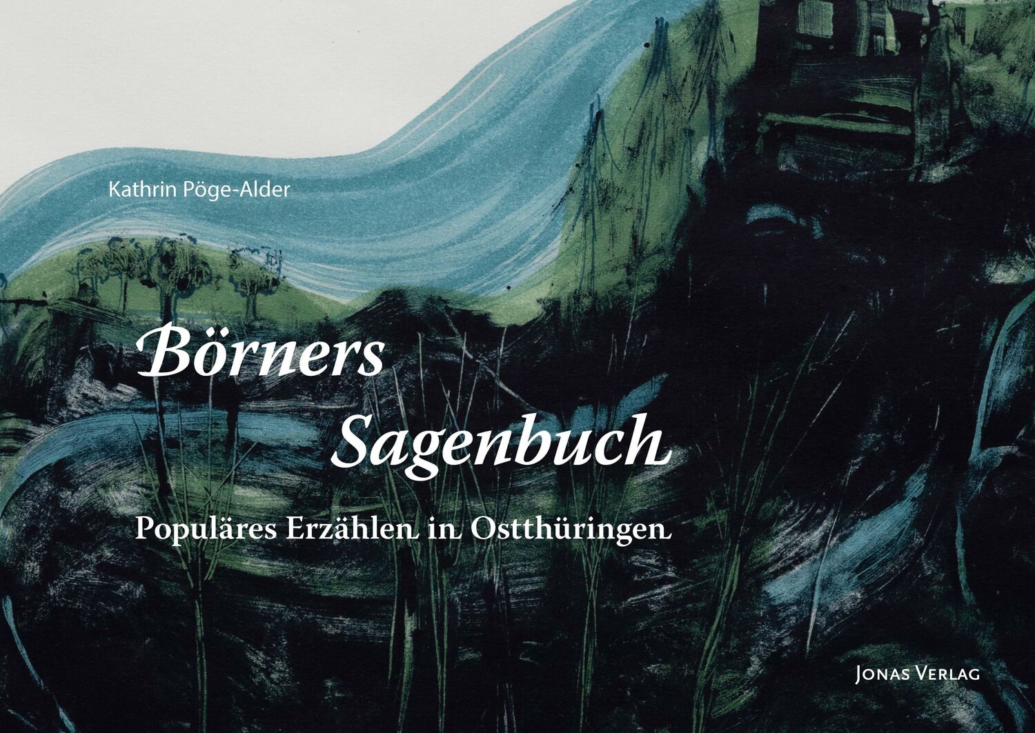 Cover: 9783894456085 | Börners Sagenbuch von 1838 | Populäres Erzählen in Ostthüringen | Buch