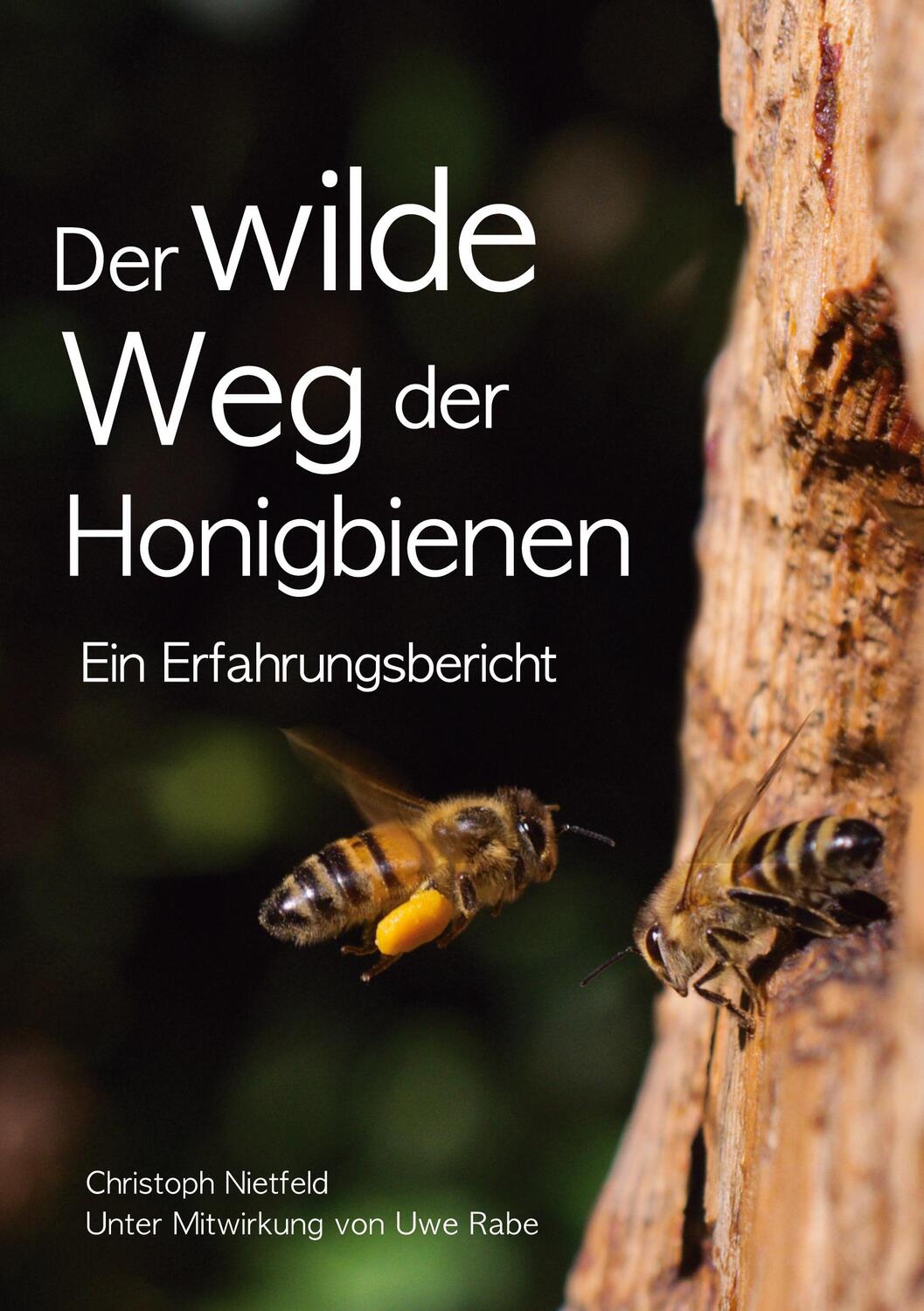 Cover: 9783347065031 | Der wilde Weg der Honigbienen; . | Ein Erfahrungsbericht | Nietfeld