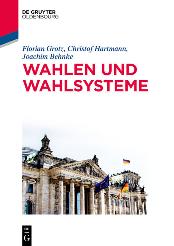 Cover: 9783486717389 | Wahlen und Wahlsysteme | Joachim Behnke (u. a.) | Taschenbuch | 2016