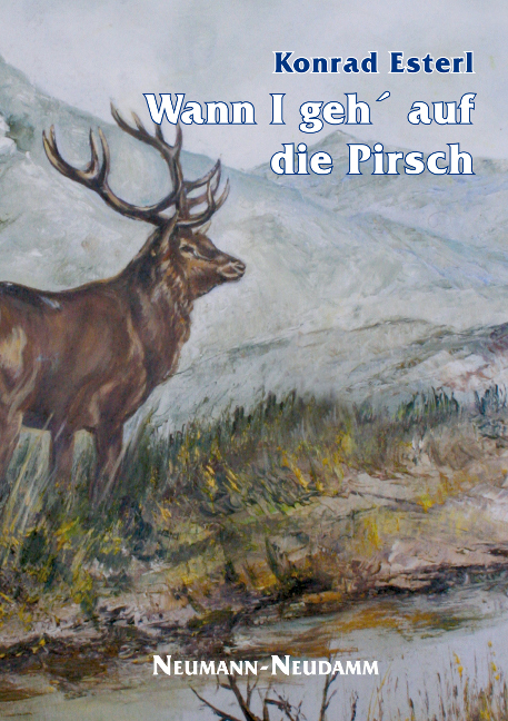 Cover: 9783788811921 | Wann I geh`aud die Pirsch | Konrad Esterl | Buch | 2008
