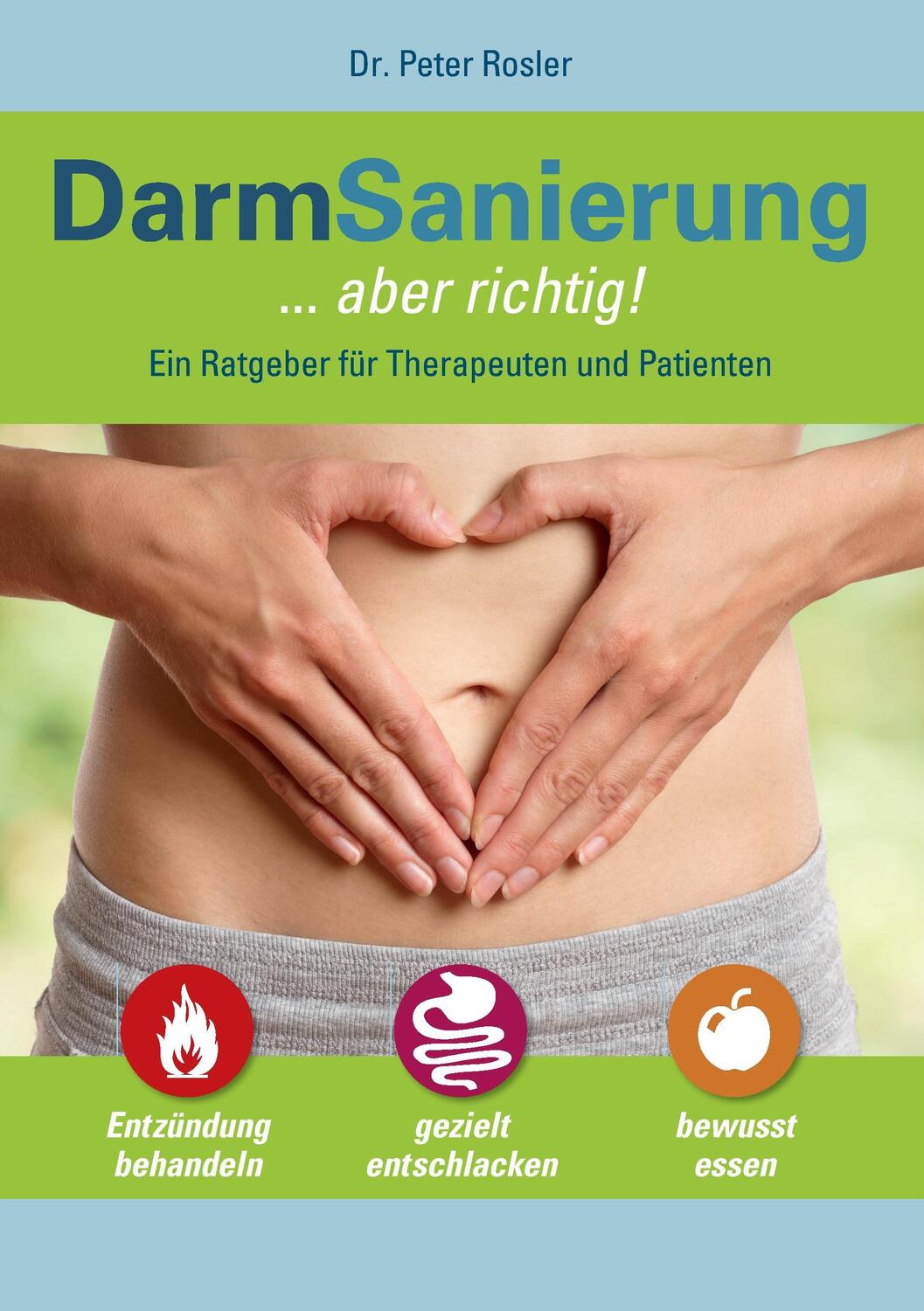 Cover: 9783837097894 | DarmSanierung - aber richtig | Peter Rosler | Taschenbuch | Paperback