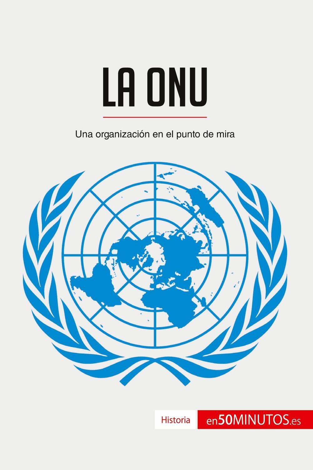 Cover: 9782806281487 | La ONU | Una organización en el punto de mira | 50minutos | Buch
