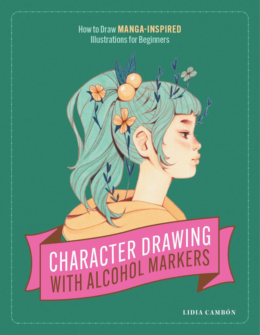 Cover: 9781958803349 | Character Drawing with Alcohol Markers | Lidia Cambón | Taschenbuch