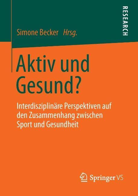 Cover: 9783531184661 | Aktiv und Gesund? | Simone Becker | Taschenbuch | Paperback | x | 2013