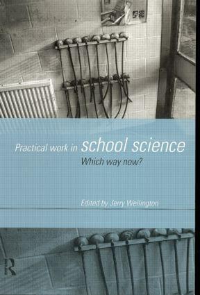 Cover: 9780415174930 | Practical Work in School Science | Which Way Now? | Jerry Wellington