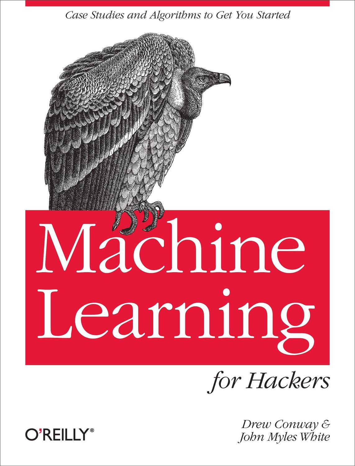 Cover: 9781449303716 | Machine Learning for Hackers: Case Studies and Algorithms to Get...