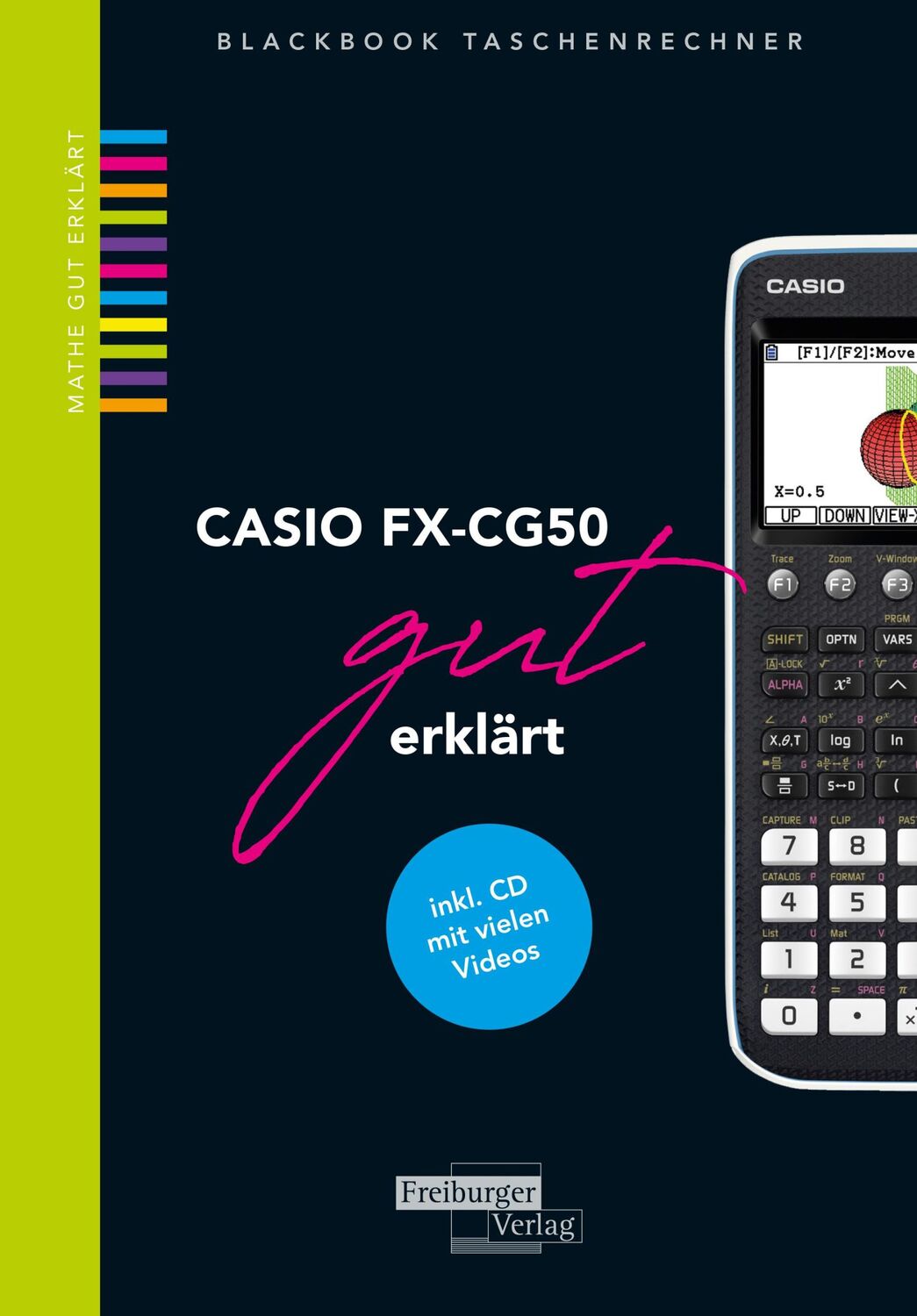 Cover: 9783868145601 | CASIO fx-CG50 gut erklärt | inkl. CD mit vielen Videos | Taschenbuch