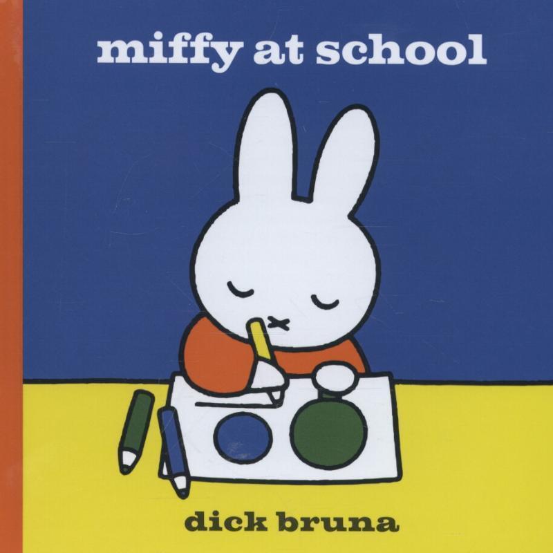 Cover: 9781471120831 | Miffy at School | Dick Bruna | Buch | MIFFY | Englisch | 2014