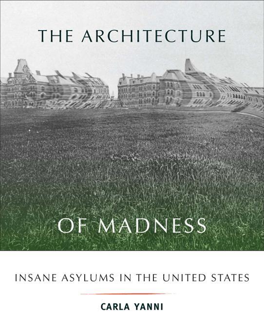 Cover: 9780816649402 | The Architecture of Madness | Insane Asylums in the United States