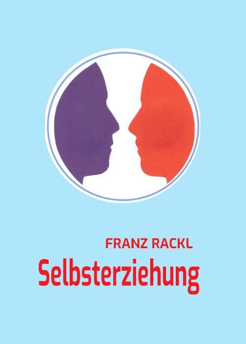 Cover: 9783887932985 | Selbsterziehung | Franz Rackl | Taschenbuch | 272 S. | Deutsch | 2020