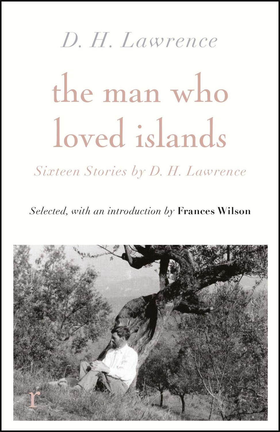 Cover: 9781529412567 | The Man Who Loved Islands: Sixteen Stories by D H Lawrence | Lawrence