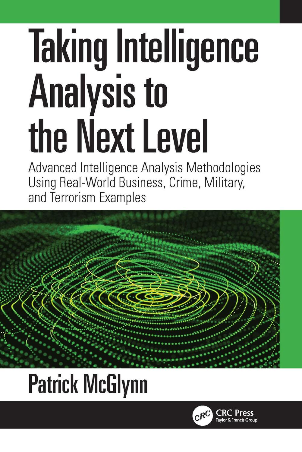 Cover: 9781032136738 | Taking Intelligence Analysis to the Next Level | Patrick McGlynn