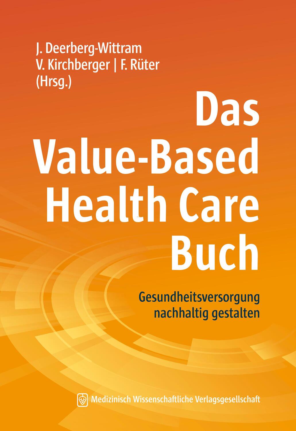 Cover: 9783954667949 | Das Value-Based Health Care Buch | Jens Deerberg-Wittram (u. a.)