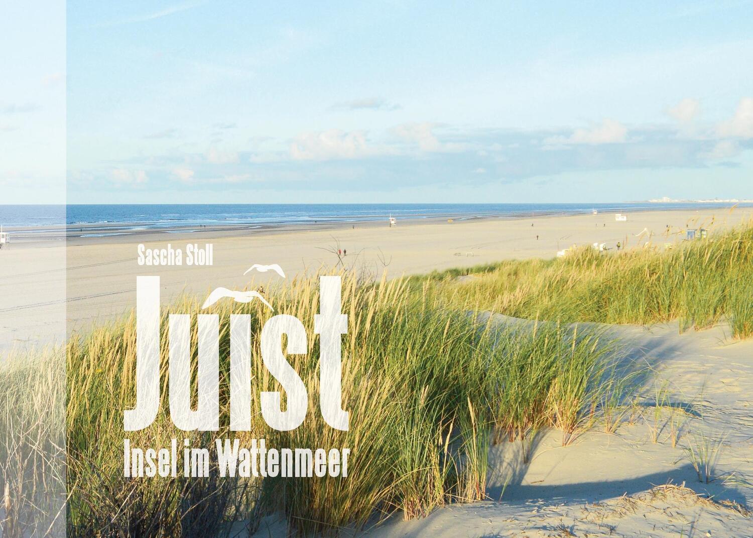 Cover: 9783738657180 | Juist - Insel im Wattenmeer | Bildband | Sascha Stoll | Taschenbuch