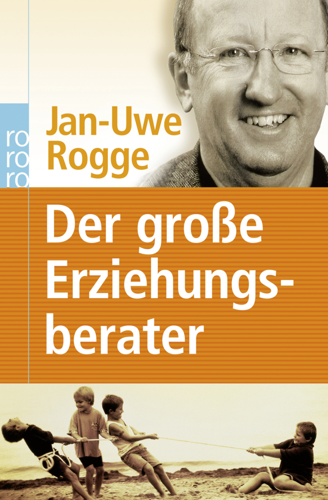 Cover: 9783499616211 | Der große Erziehungsberater | Jan-Uwe Rogge | Taschenbuch | 431 S.