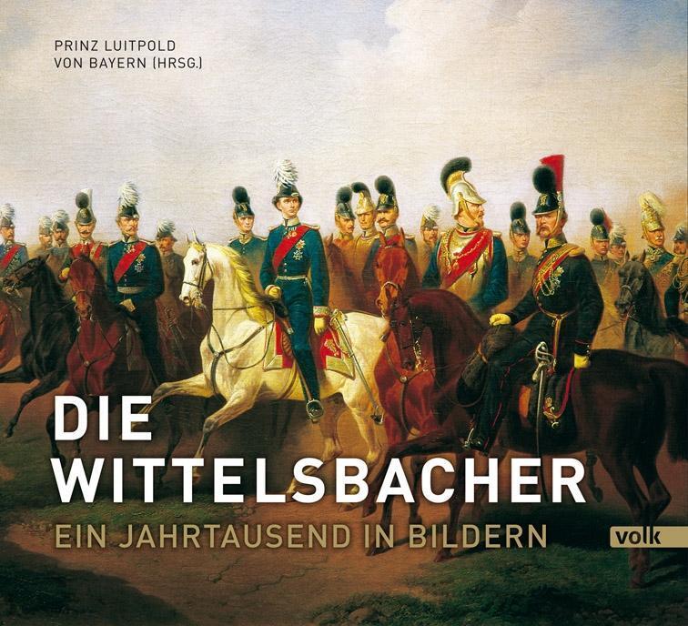 Cover: 9783862221363 | Die Wittelsbacher | S. K. H. Prinz Luitpold von Bayern | Buch | 680 S.