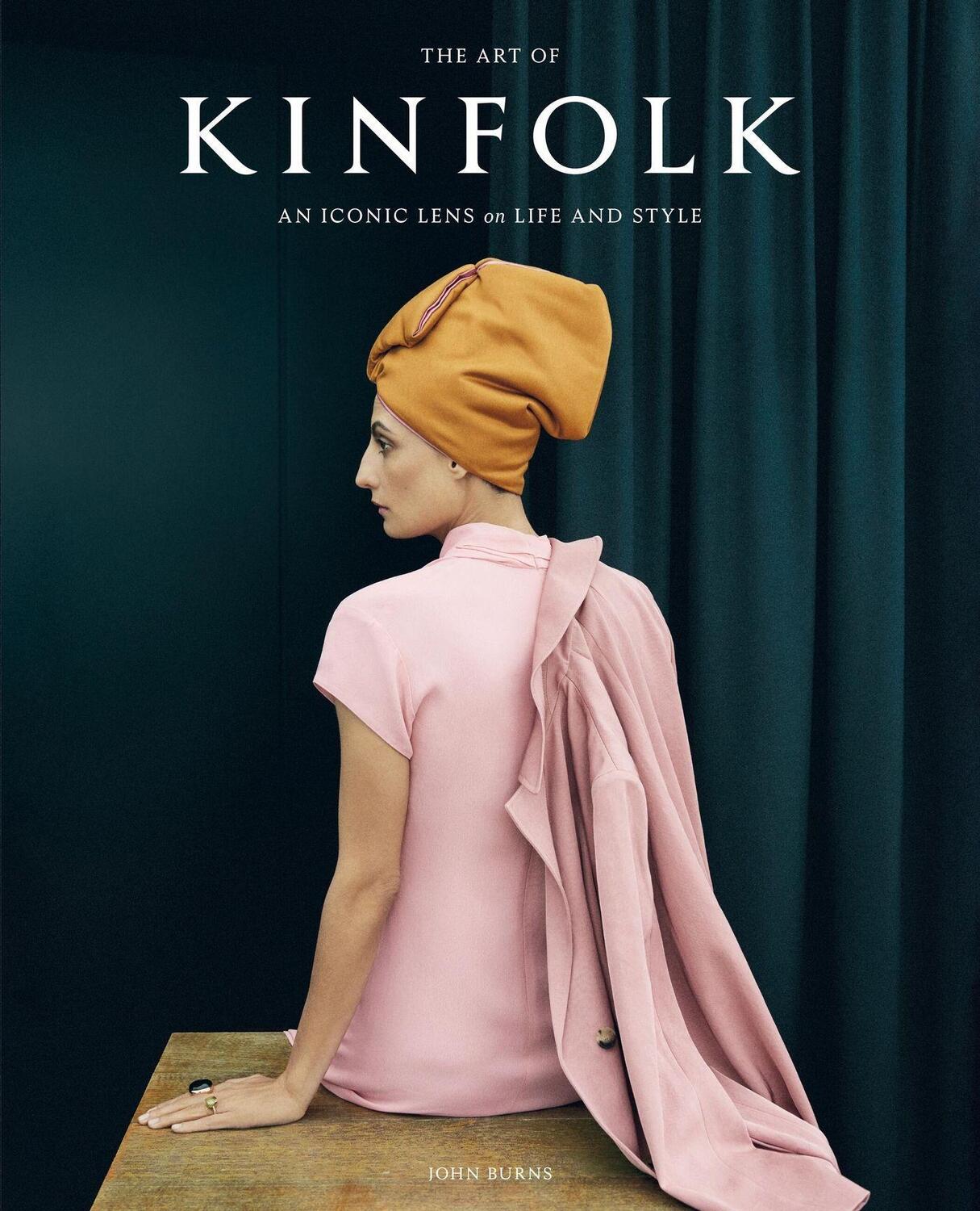 Cover: 9781648293061 | The Art of Kinfolk | An Iconic Lens on Life and Style | John Burns