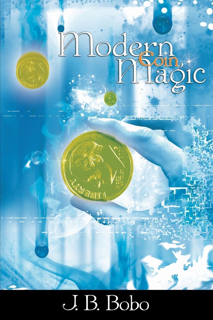 Cover: 9781607960577 | Modern Coin Magic | J. B. Bobo | Taschenbuch | Paperback | Englisch