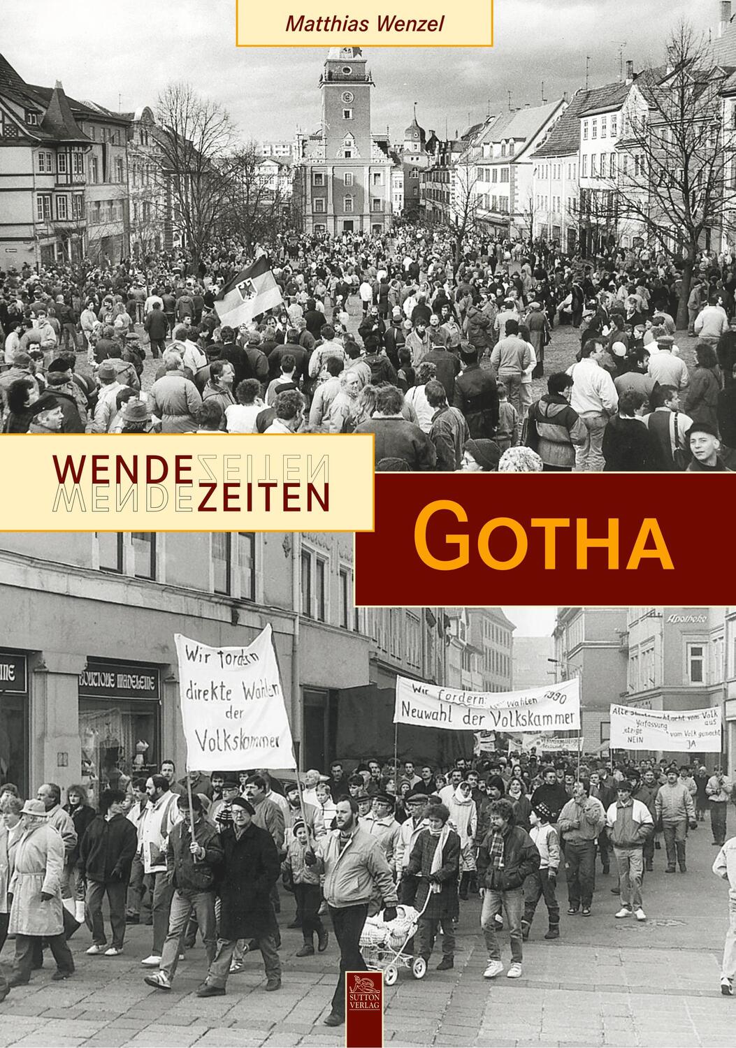 Cover: 9783866804562 | Wendezeiten Gotha | Matthias Wenzel | Taschenbuch | Sutton Verlag GmbH