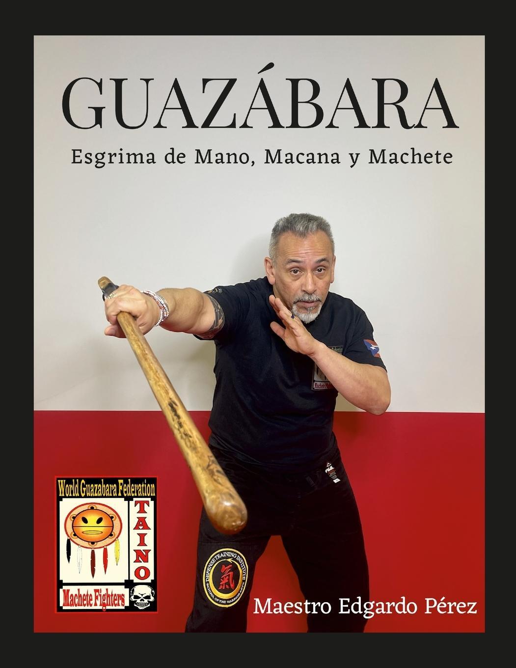 Cover: 9781312615625 | Guazabara | Esgrima de Mano, Macana Y Machete | Taschenbuch | Englisch
