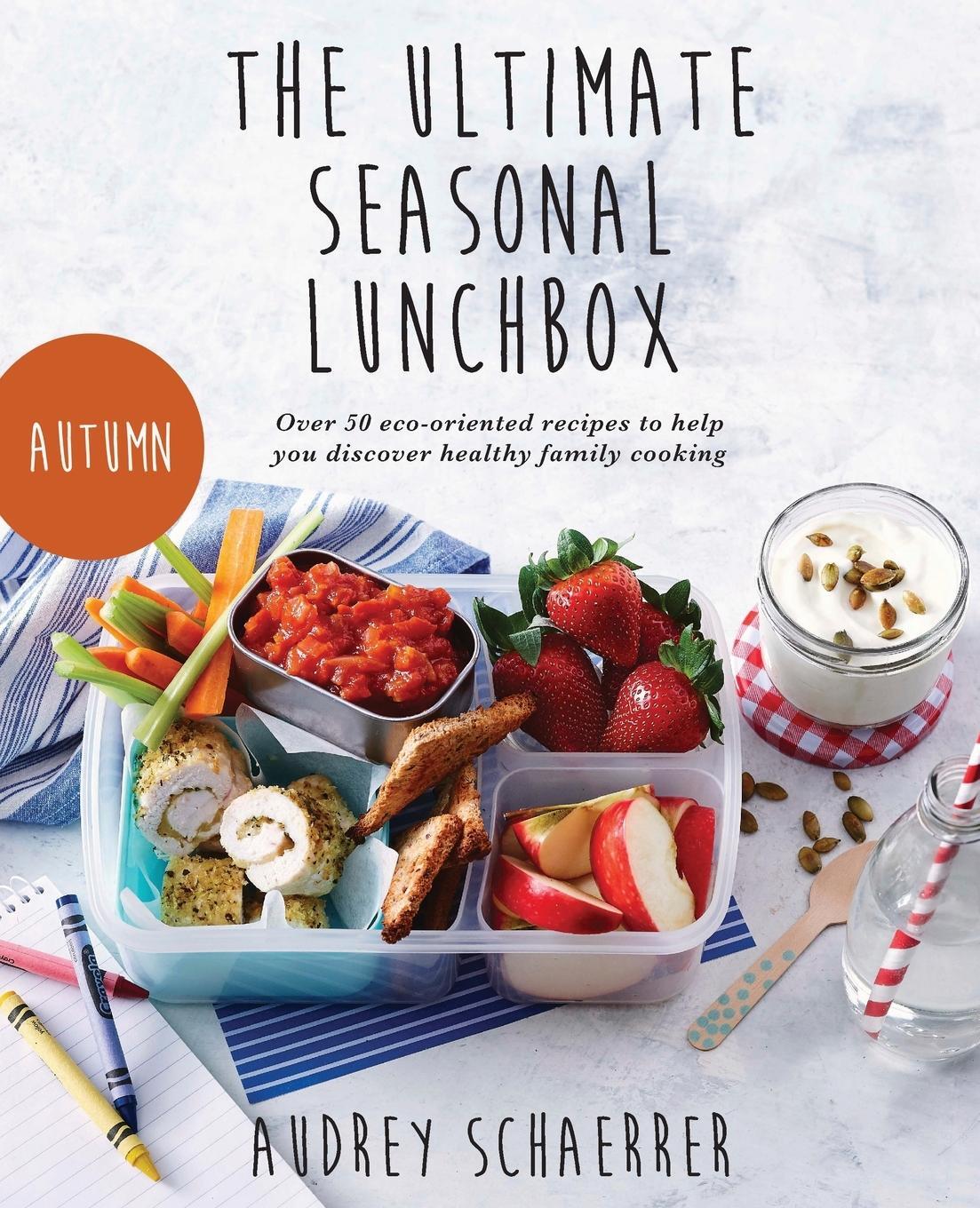 Cover: 9781914498848 | The Ultimate Seasonal Lunchbox | Audrey Schaerrer | Taschenbuch | 2022