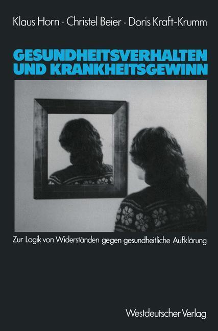 Cover: 9783531116556 | Gesundheitsverhalten und Krankheitsgewinn | Klaus Horn (u. a.) | Buch
