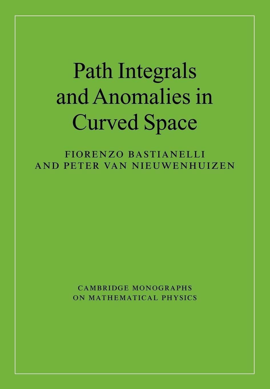 Cover: 9780521120500 | Path Integrals and Anomalies in Curved Space | Bastianelli (u. a.)