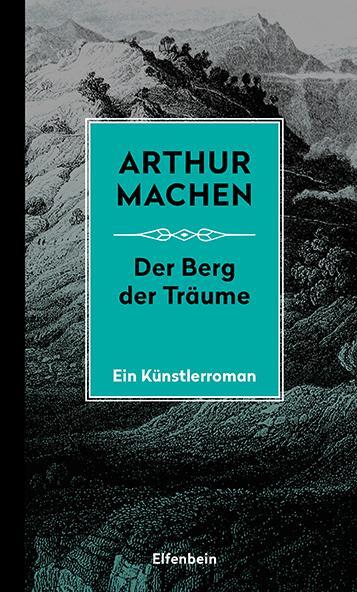 Cover: 9783961600267 | Die Berg der Träume | Arthur Machen | Buch | Machen Werke | Deutsch