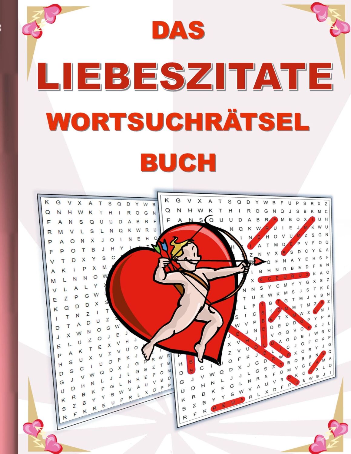 Cover: 9783754356227 | DAS LIEBESZITATE WORTSUCHRÄTSEL BUCH | Brian Gagg | Taschenbuch | 2021