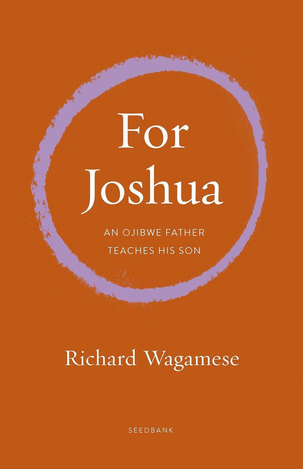 Cover: 9781571313942 | Walking the Ojibwe Path | A Memoir in Letters to Joshua | Wagamese