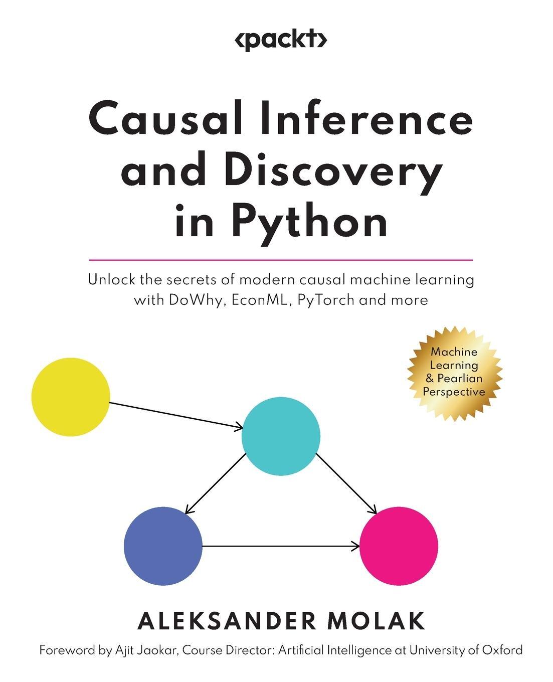 Cover: 9781804612989 | Causal Inference and Discovery in Python: Unlock the secrets of...