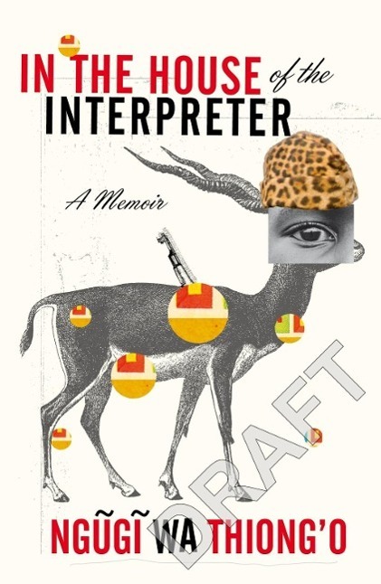 Cover: 9780099572244 | In the House of the Interpreter | A Memoir | Ngugi wa Thiong'o | Buch