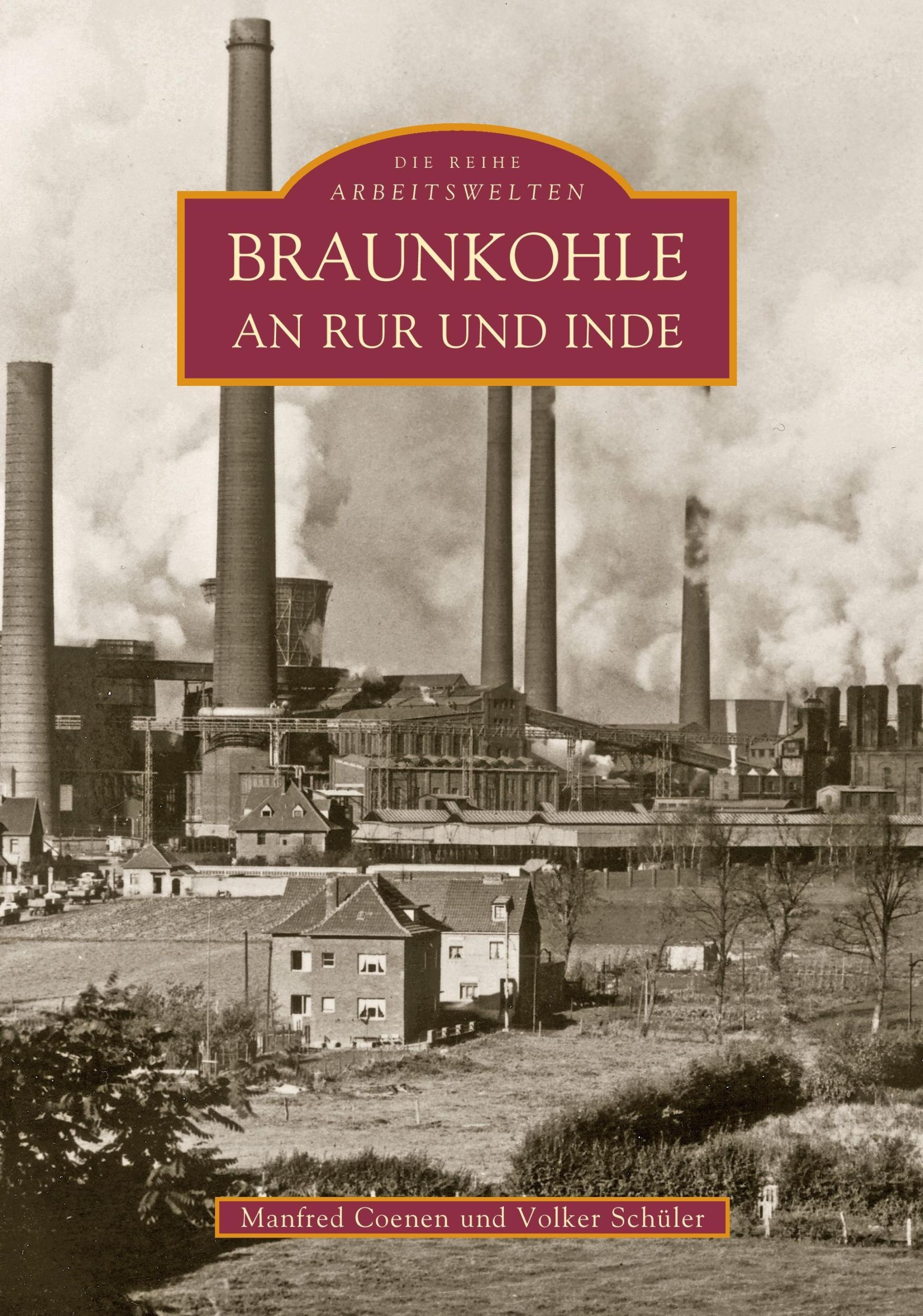 Cover: 9783897027473 | Braunkohle an Rur und Inde | Volker Schüler | Taschenbuch | Paperback