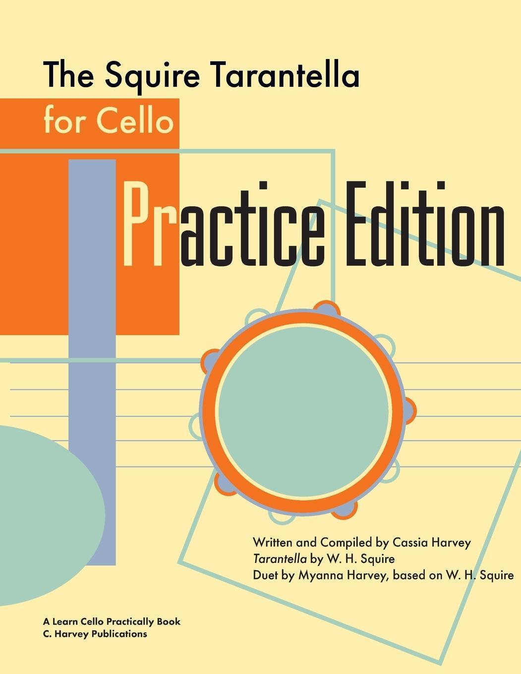 Cover: 9781635233001 | The Squire Tarantella for Cello Practice Edition | Harvey (u. a.)