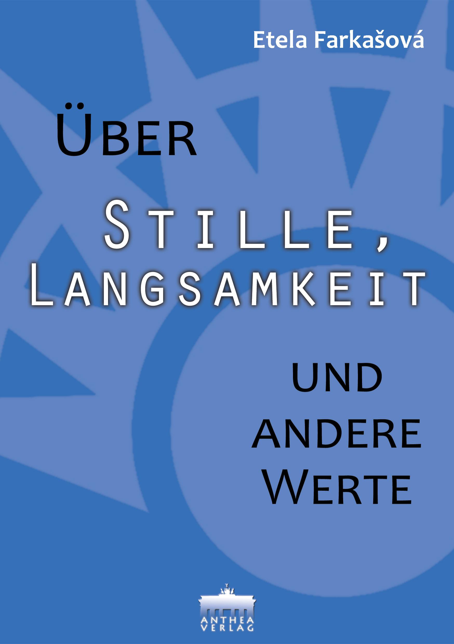 Cover: 9783899984170 | Über Stille, Langsamkeit und andere Werte | Essays | Etela Farka¿ová