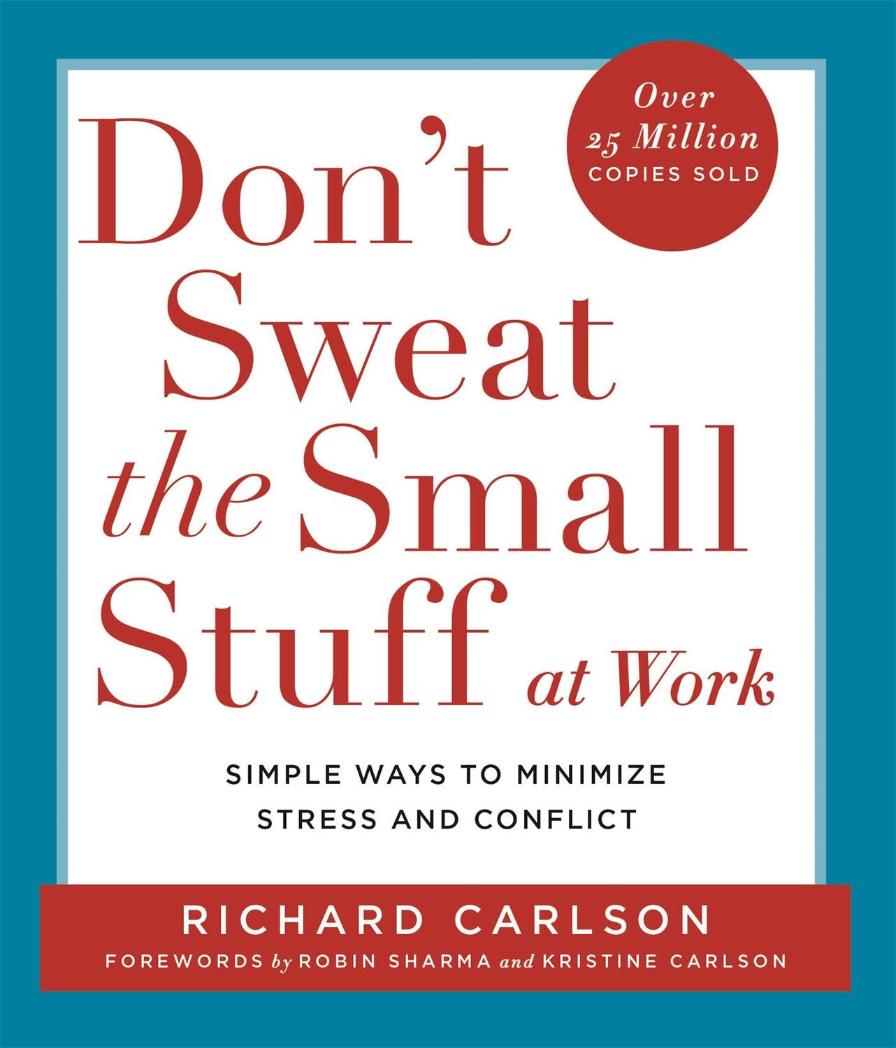 Cover: 9780340748732 | Don't Sweat the Small Stuff at Work | Richard, PhD Carlson | Buch