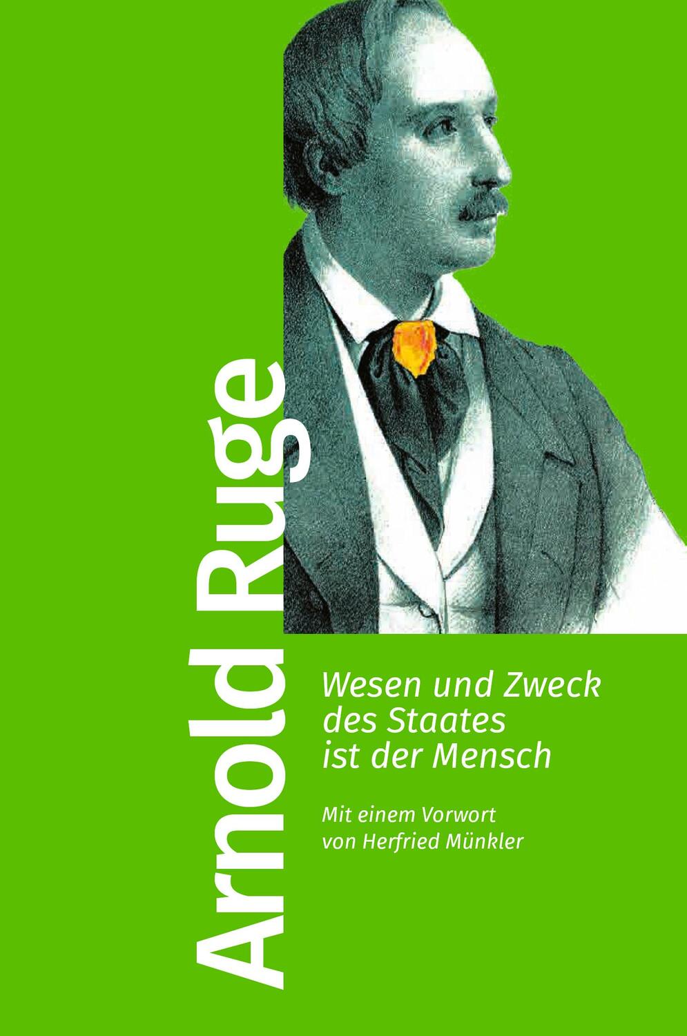 Cover: 9783462500097 | Wesen und Zweck des Staates ist der Mensch | Arnold Ruge | Taschenbuch