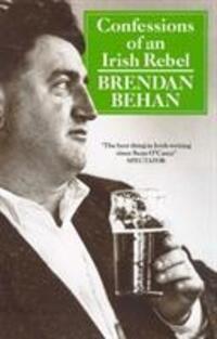 Cover: 9780099365006 | Confessions Of An Irish Rebel | Brendan Behan | Taschenbuch | Englisch