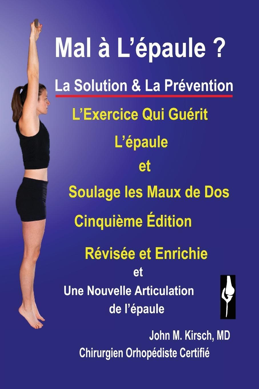 Cover: 9781634989664 | Mal a L'epaule ? | La Solution &amp; La Prevention | John M. Kirsch | Buch