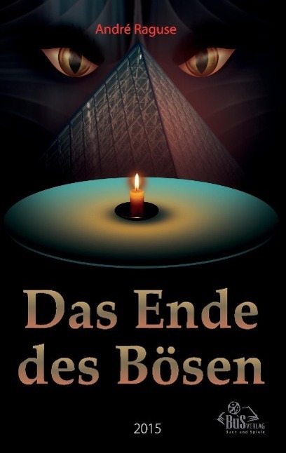 Cover: 9783944909196 | Das Ende des Bösen | André Raguse | Taschenbuch | Paperback | 444 S.