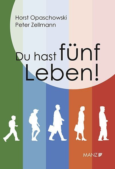 Cover: 9783214126391 | Du hast fünf Leben! | Horst Opaschowski (u. a.) | Buch | Deutsch
