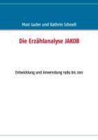 Cover: 9783848227532 | Die Erzählanalyse JAKOB | Entwicklung und Anwendung 1989 bis 2012