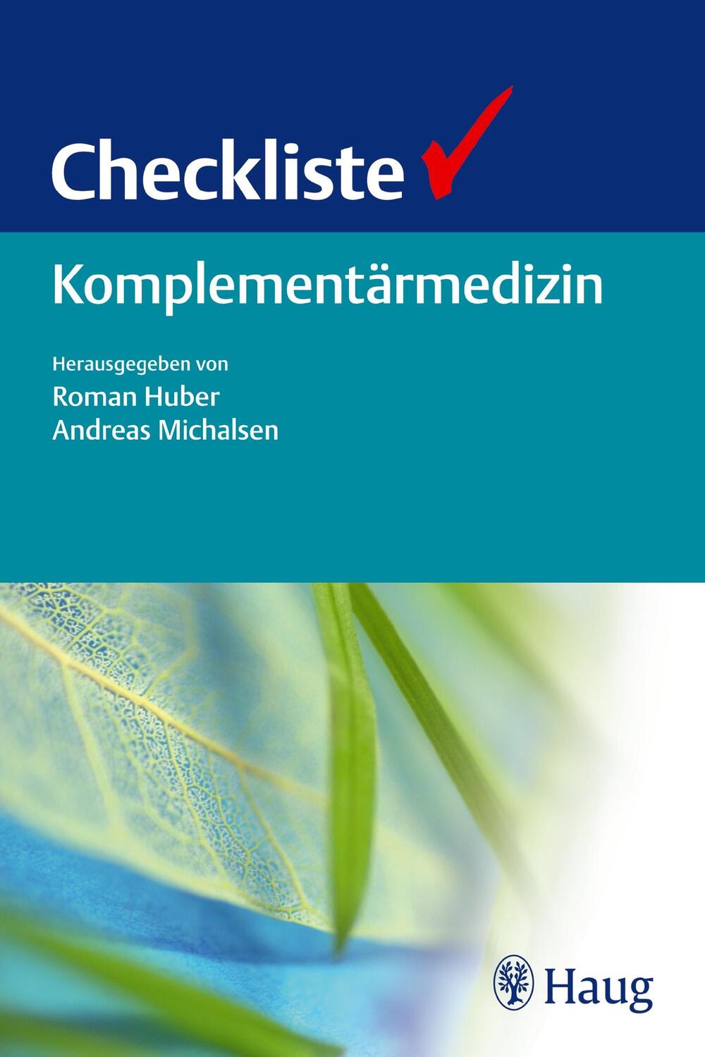 Cover: 9783830473695 | Checkliste Komplementärmedizin | Roman Huber (u. a.) | Buch | 792 S.