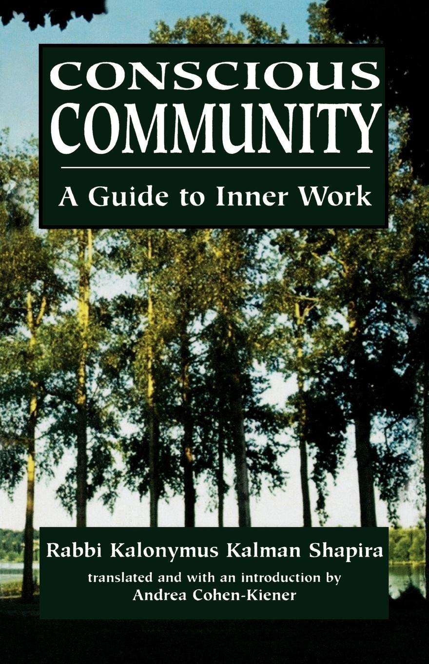 Cover: 9781568218977 | Conscious Community | A Guide to Inner Work | Kalonymus Kalman Shapira