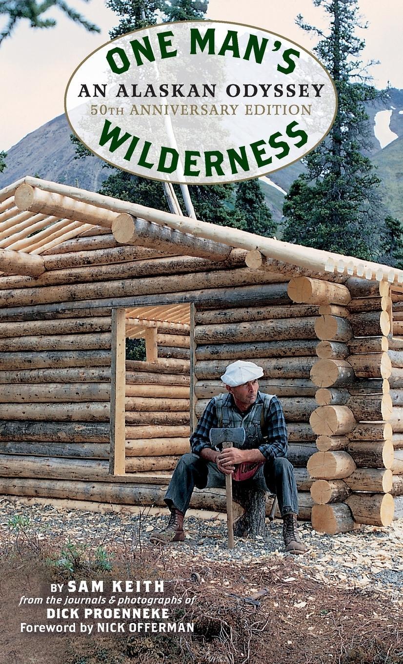 Cover: 9781513261805 | One Man's Wilderness, 50th Anniversary Edition | An Alaskan Odyssey