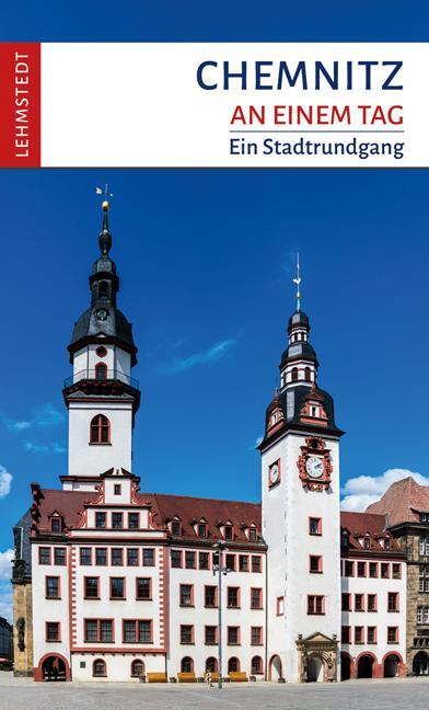 Cover: 9783957971838 | Chemnitz an einem Tag | Ein Stadtrundgang | Mark Lehmstedt | Buch