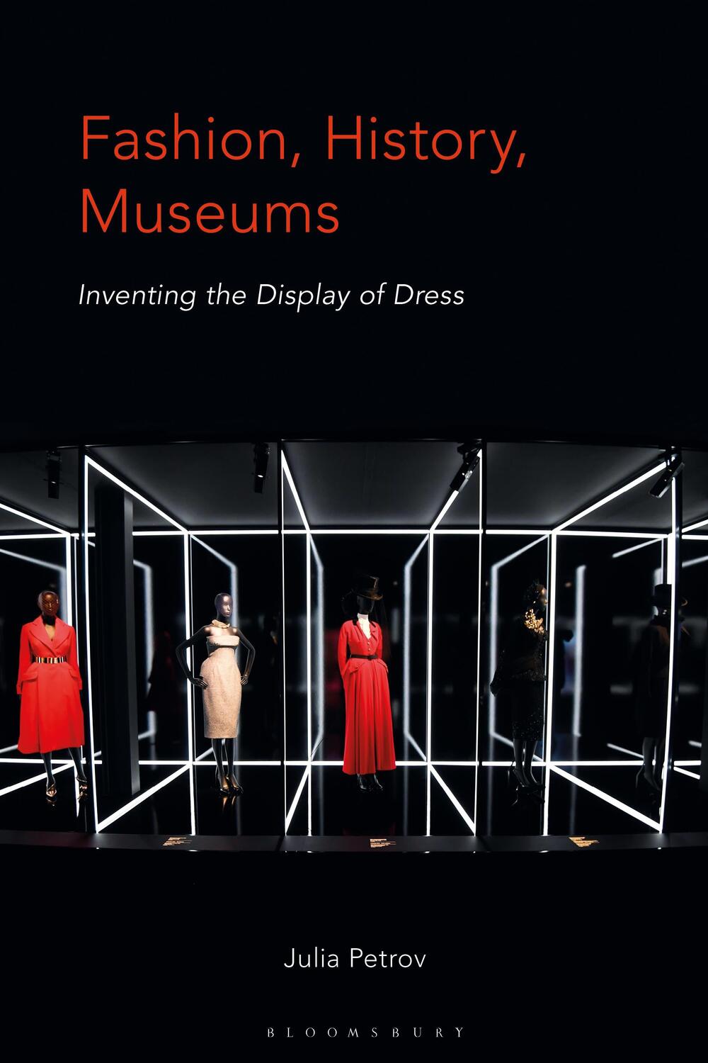 Cover: 9781350229662 | Fashion, History, Museums | Inventing the Display of Dress | Petrov
