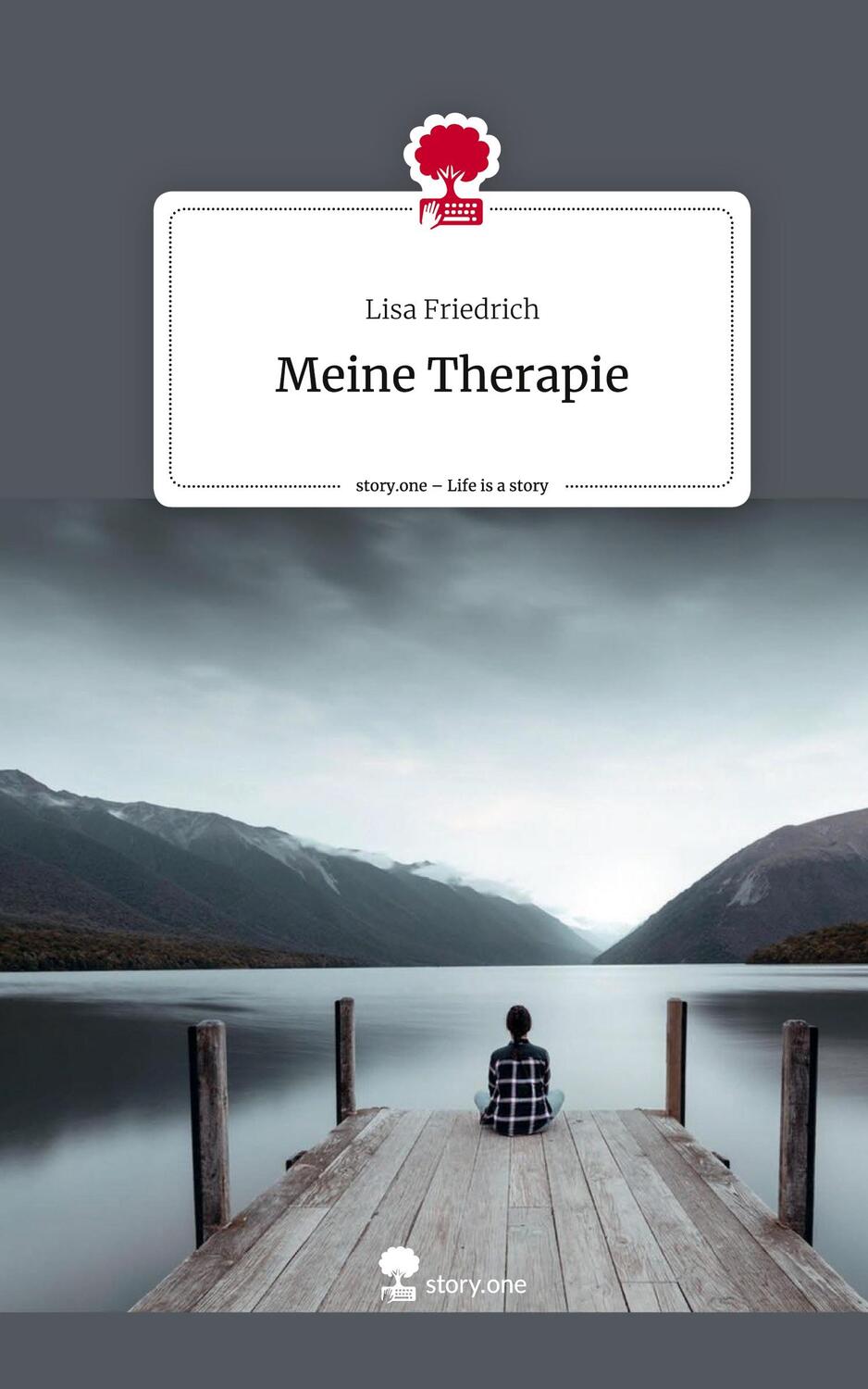 Cover: 9783711542892 | Meine Therapie. Life is a Story - story.one | Lisa Friedrich | Buch