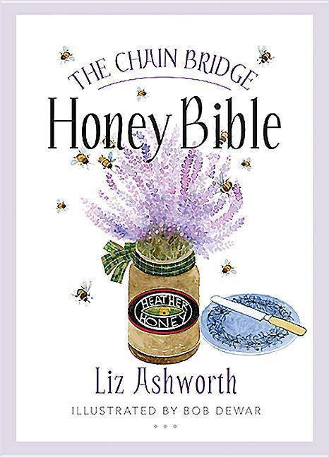 Cover: 9781780273440 | The Chain Bridge Honey Bible | Liz Ashworth | Taschenbuch | Englisch