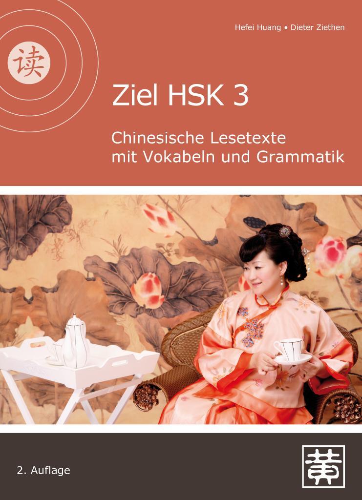 Cover: 9783940497345 | Ziel HSK 3 | Chinesische Lesetexte mit Vokabeln und Grammatik | Buch
